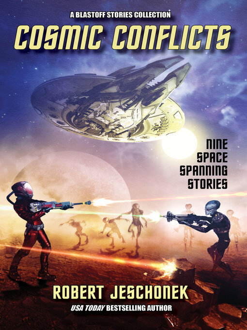 Title details for Cosmic Conflicts by Robert Jeschonek - Available